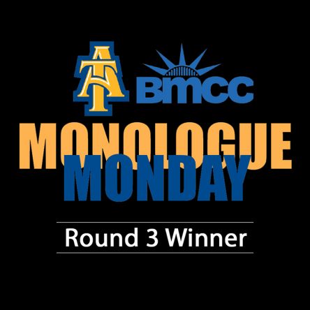 Monologue Monday Round 3 Winner