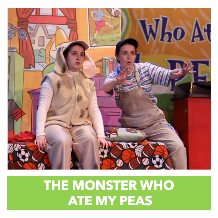 ArtsPower OnLine - The Monster Who Ate My Peas -Available Now through June 30