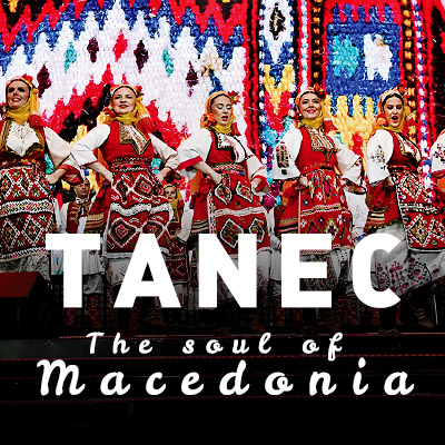 TANEC – The Soul Of Macedonia