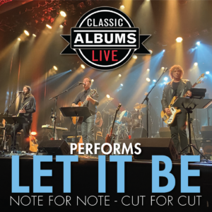 Classic Albums Live Presents The Beatles: Let it Be @ BMCC Tribeca Performing Arts Center