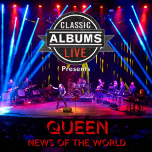 Classic Albums Live Presents QUEEN: News Of The World @ BMCC Tribeca Performing Arts Center