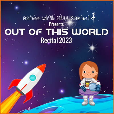 Dance With Miss Rachel Presents Out Of This World