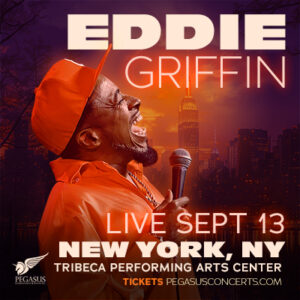 Eddie Griffin Live in NYC @ Tribeca Performing Arts Center