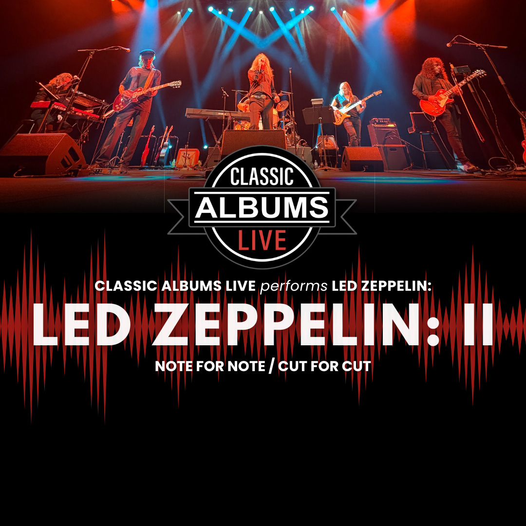 Classic Albums Live Performs: Led Zeppelin – Led Zeppelin II