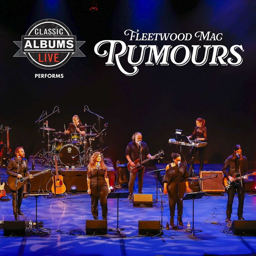 Classic Albums Live – Fleetwood Mac: Rumours