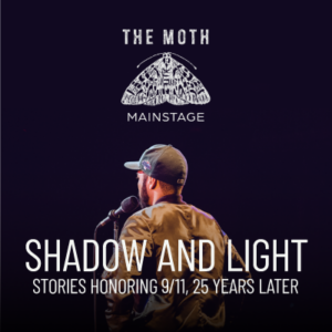 The Moth Mainstage: Shadow and Light @ Tribeca Performing Arts Center